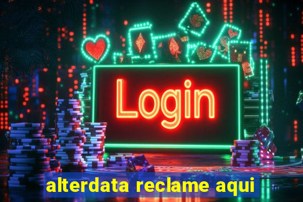 alterdata reclame aqui